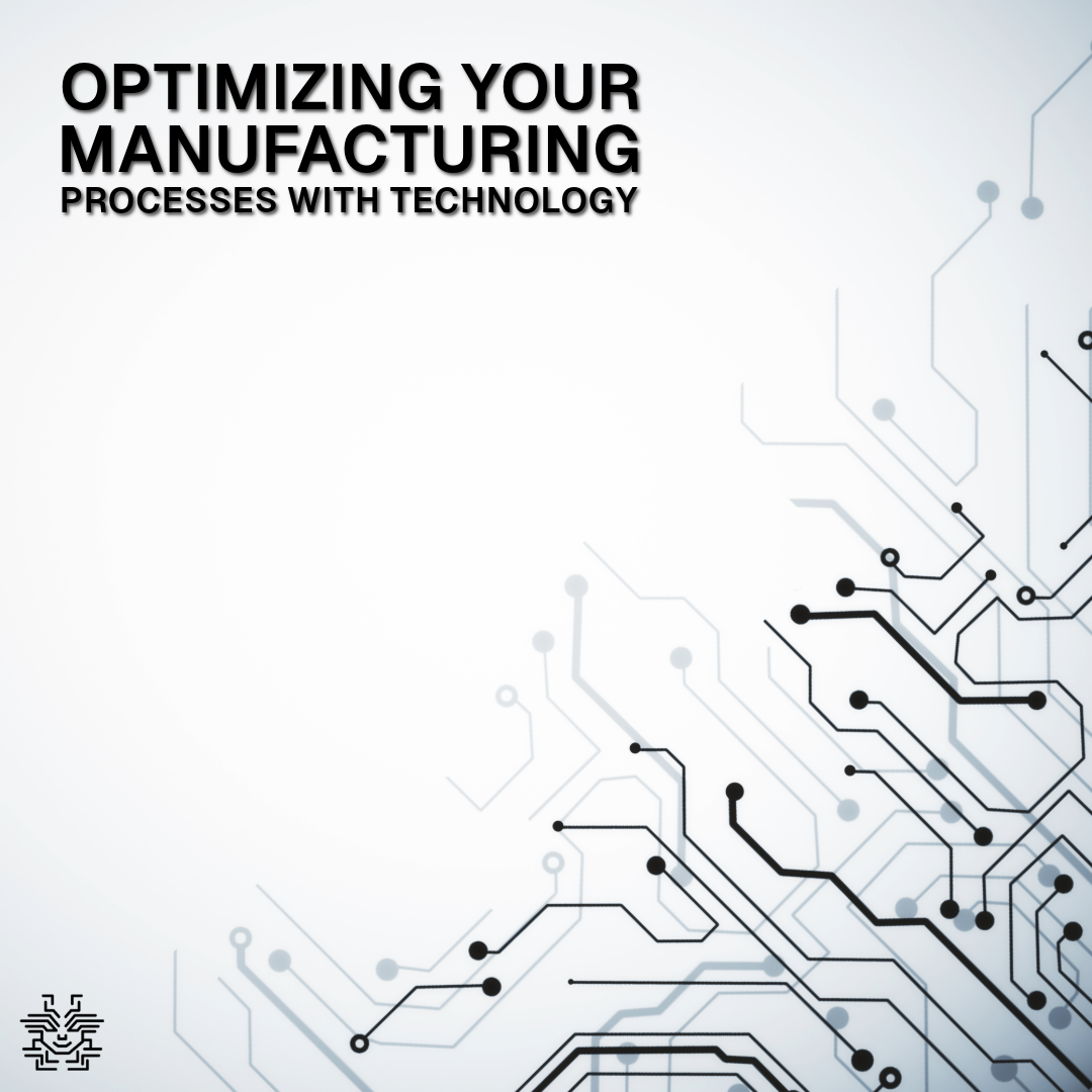 circuit background with text, optimizing your manufacturing process with technology